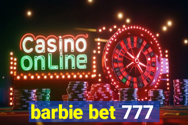 barbie bet 777